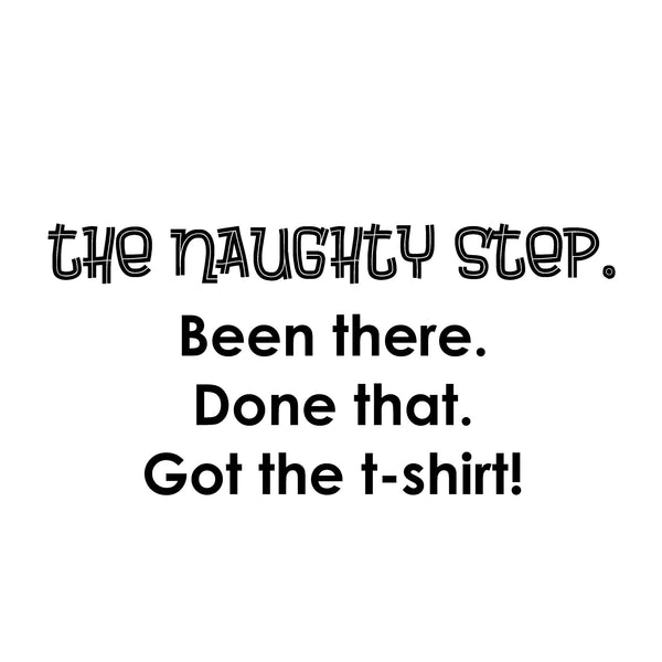 Been There. Done That. Got The T-shirt. (t-shirt/bodysuit)