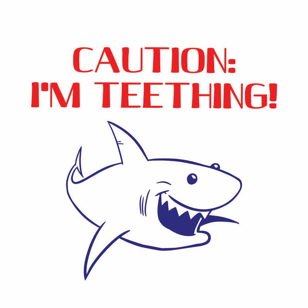 Caution I'm Teething! (t-shirt/bodysuit)